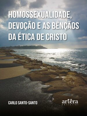 cover image of Homossexualidade, Devoção e as Bênçãos da Ética de Cristo